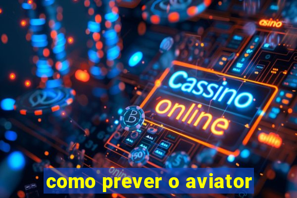 como prever o aviator